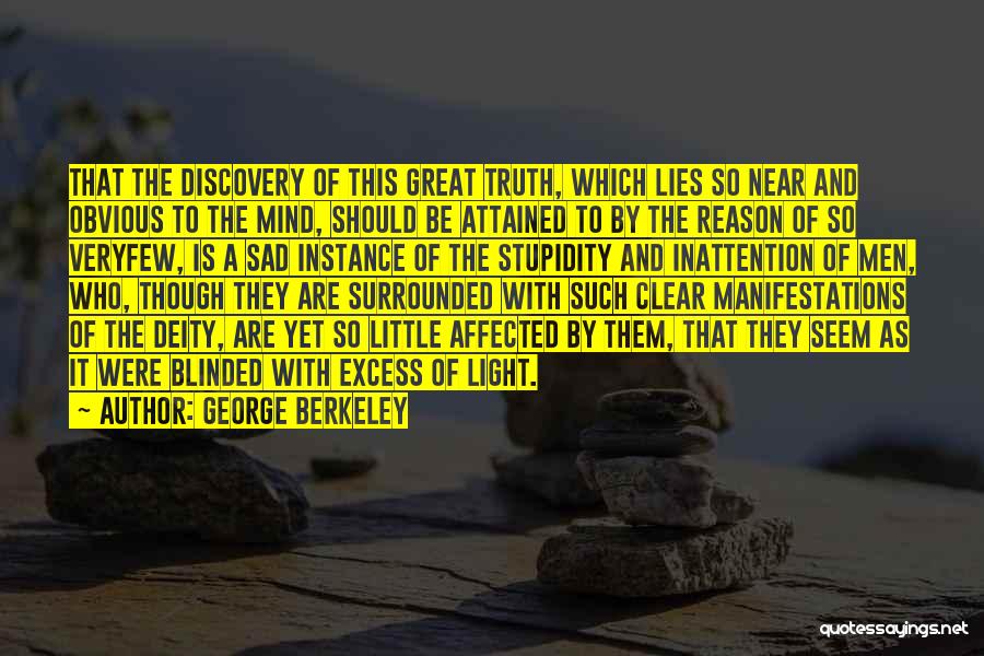 Blinded By Stupidity Quotes By George Berkeley