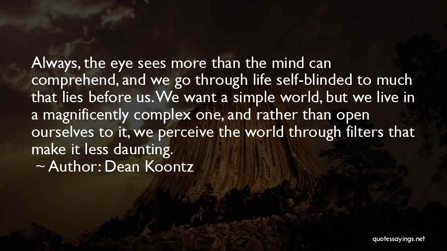 Blinded By The Lies Quotes By Dean Koontz