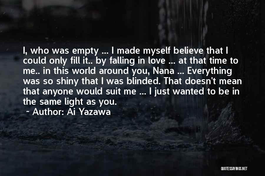 Blinded By The Light Quotes By Ai Yazawa