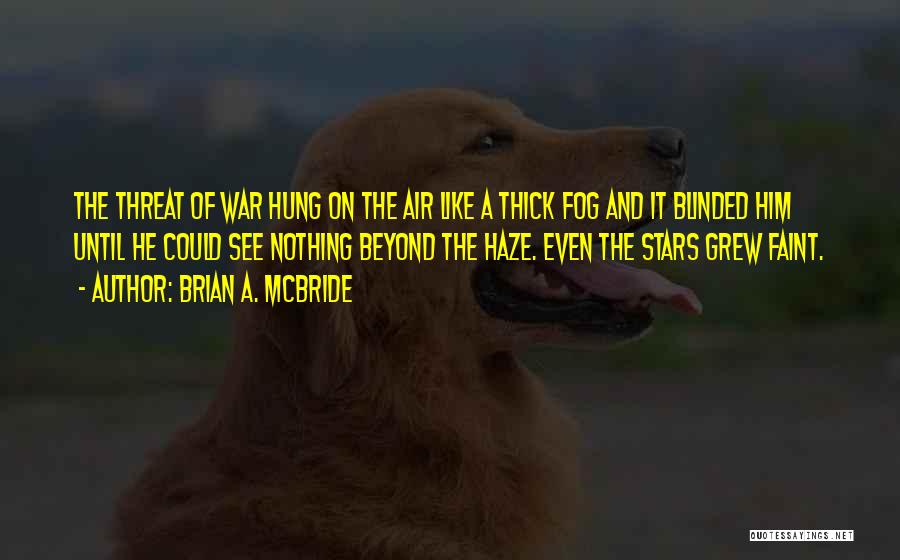 Blinded By The Past Quotes By Brian A. McBride