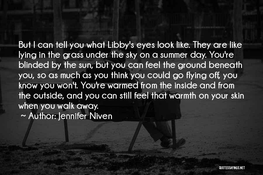 Blinded By The Sun Quotes By Jennifer Niven