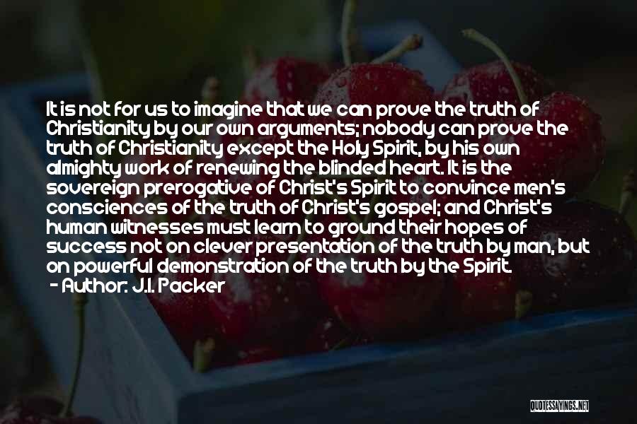 Blinded Heart Quotes By J.I. Packer Blinded Heart Quotes By J.I. Packer