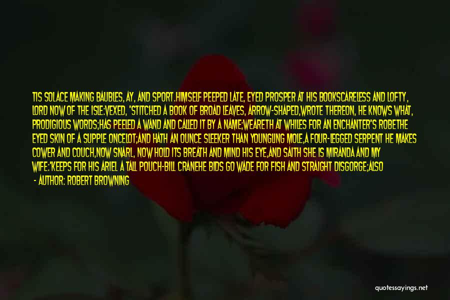 Blinded Heart Quotes By Robert Browning Blinded Heart Quotes By Robert Browning