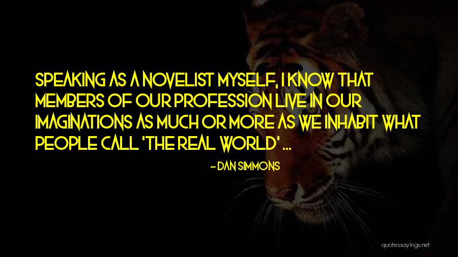 Blinded Leadership Quotes By Dan Simmons Blinded Leadership Quotes By Dan Simmons