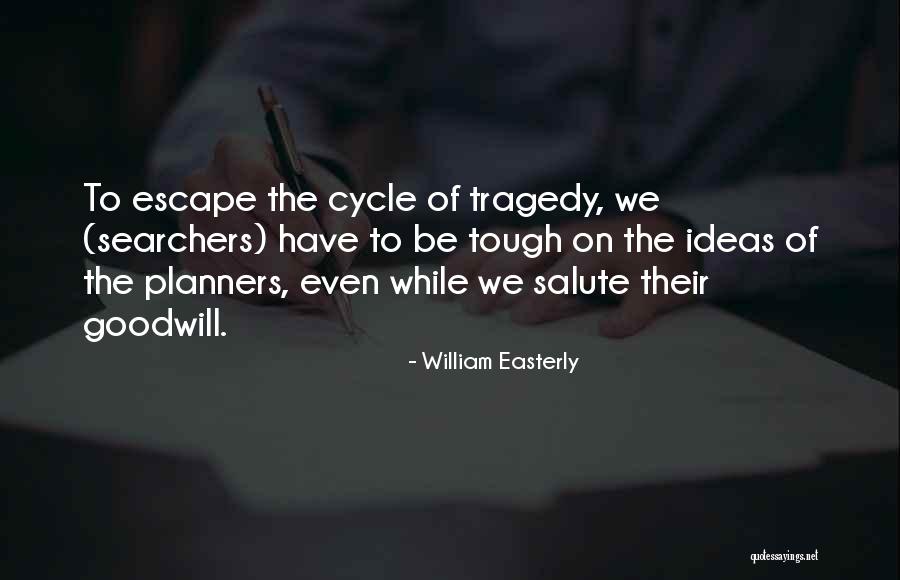 Blinded Leadership Quotes By William Easterly Blinded Leadership Quotes By William Easterly