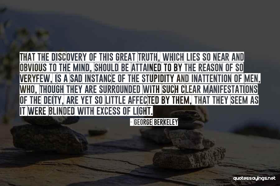 Blinded To The Truth Quotes By George Berkeley