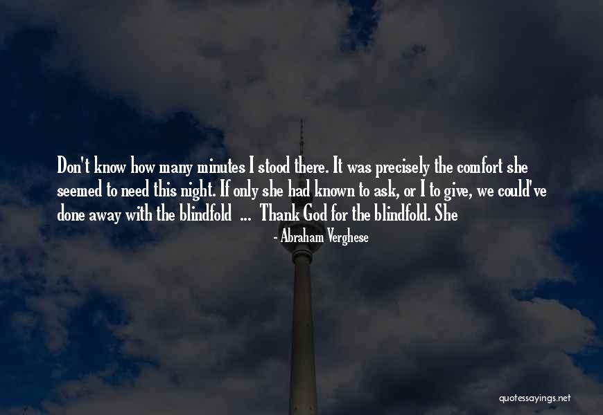 Blindfold Quotes By Abraham Verghese Blindfold Quotes By Abraham Verghese