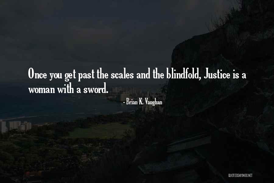 Blindfold Quotes By Brian K. Vaughan Blindfold Quotes By Brian K. Vaughan