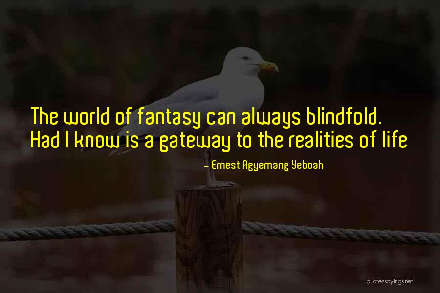 Blindfold Quotes By Ernest Agyemang Yeboah Blindfold Quotes By Ernest Agyemang Yeboah