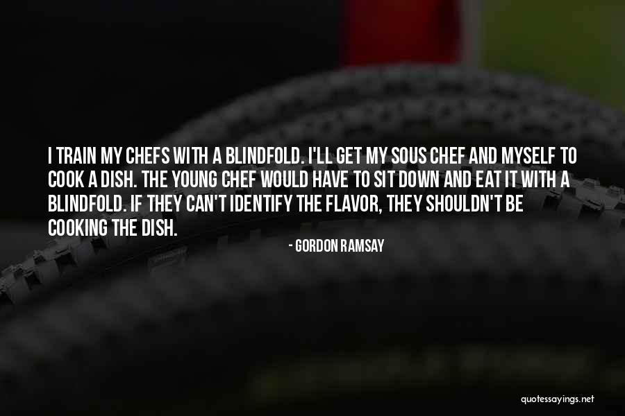 Blindfold Quotes By Gordon Ramsay Blindfold Quotes By Gordon Ramsay
