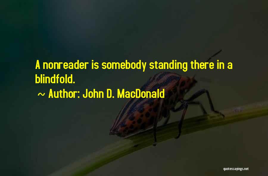 Blindfold Quotes By John D. MacDonald