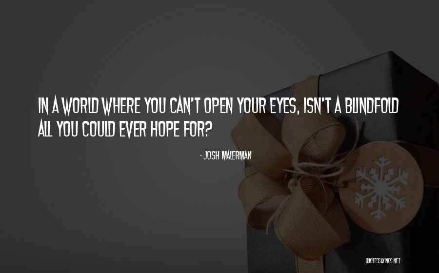 Blindfold Quotes By Josh Malerman Blindfold Quotes By Josh Malerman