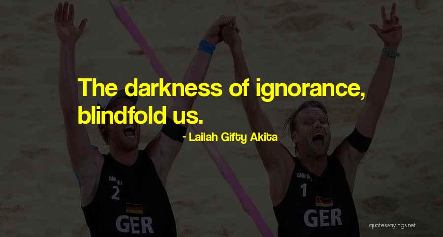 Blindfold Quotes By Lailah Gifty Akita Blindfold Quotes By Lailah Gifty Akita