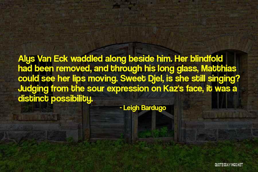 Blindfold Quotes By Leigh Bardugo Blindfold Quotes By Leigh Bardugo