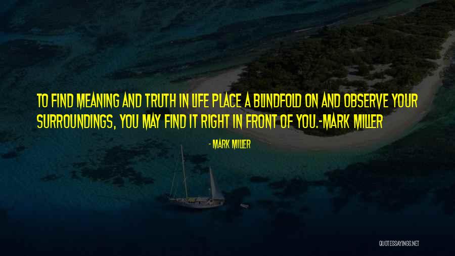 Blindfold Quotes By Mark Miller Blindfold Quotes By Mark Miller