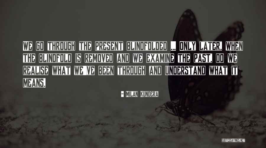 Blindfold Quotes By Milan Kundera Blindfold Quotes By Milan Kundera