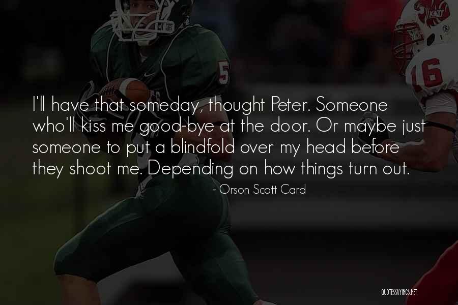 Blindfold Quotes By Orson Scott Card Blindfold Quotes By Orson Scott Card
