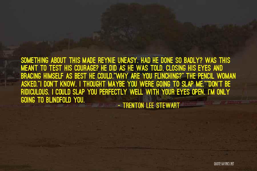 Blindfold Quotes By Trenton Lee Stewart Blindfold Quotes By Trenton Lee Stewart