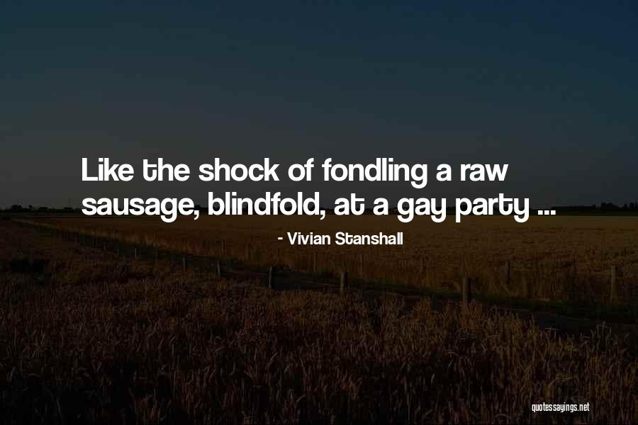 Blindfold Quotes By Vivian Stanshall Blindfold Quotes By Vivian Stanshall