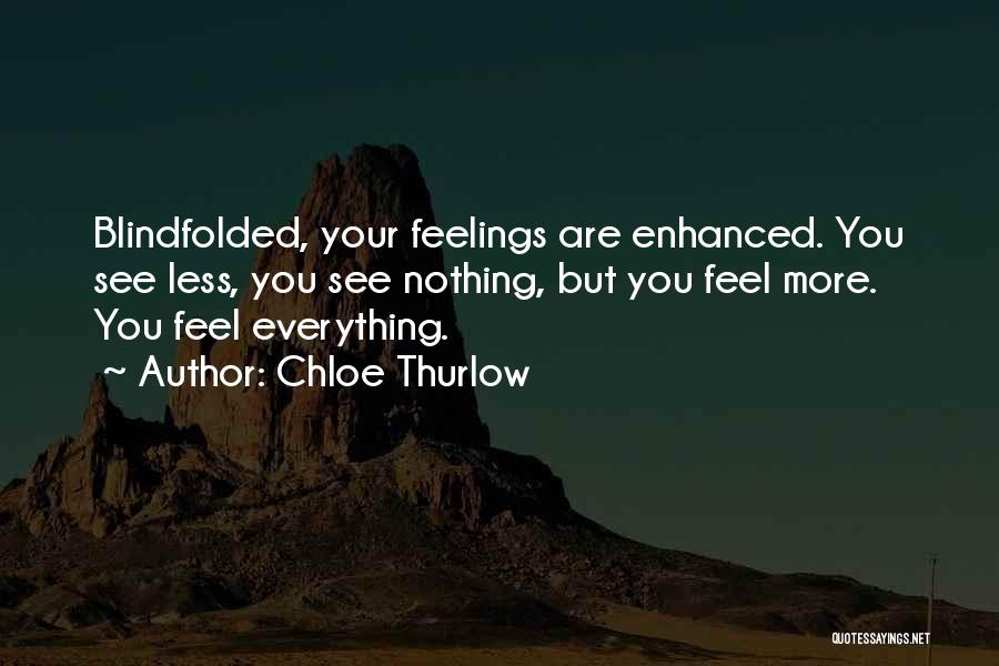 Blindfolded Quotes By Chloe Thurlow