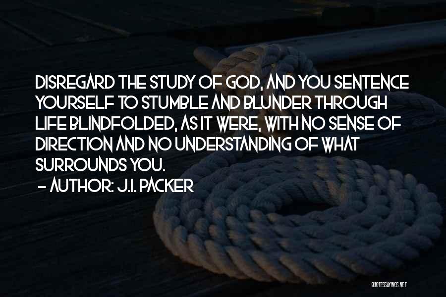 Blindfolded Quotes By J.I. Packer