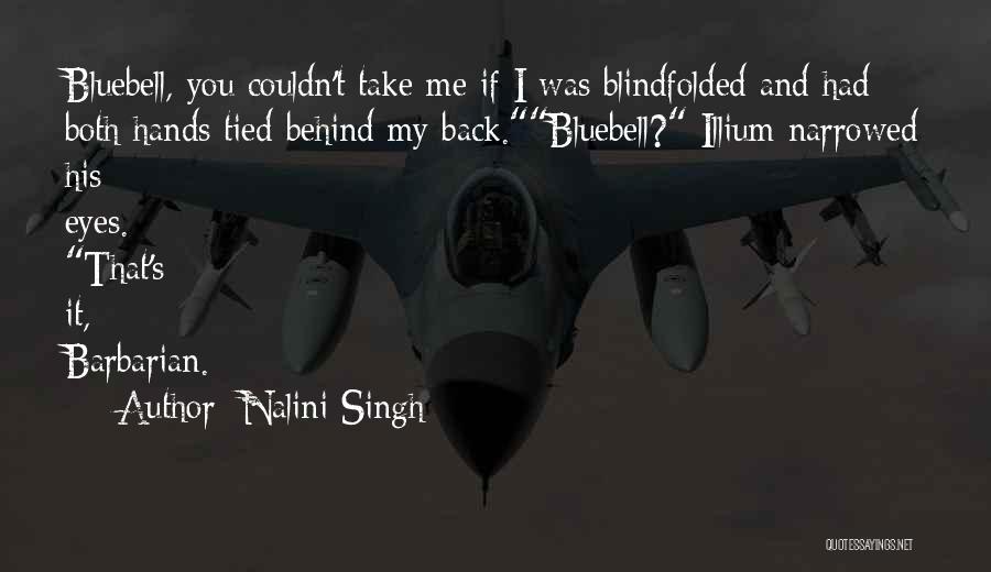 Blindfolded Quotes By Nalini Singh