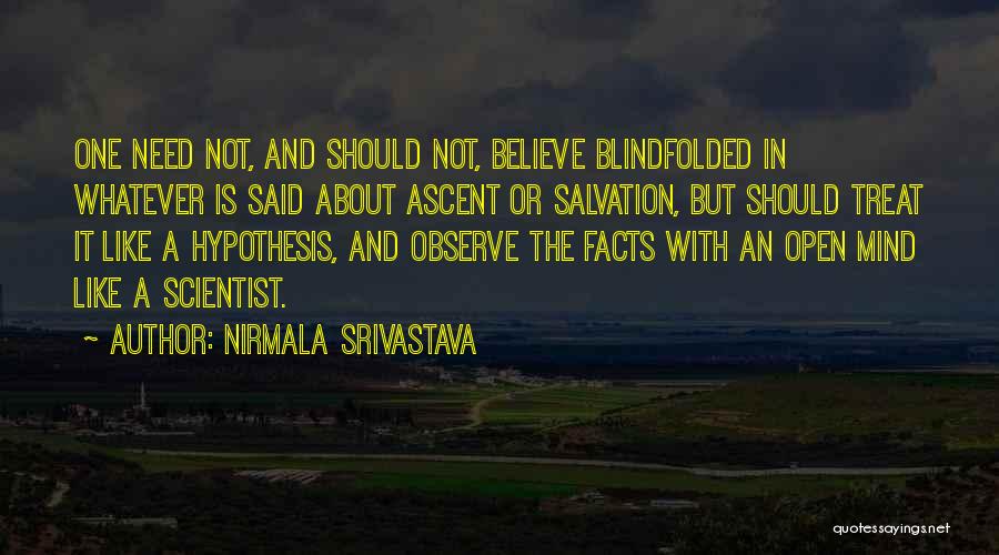 Blindfolded Quotes By Nirmala Srivastava