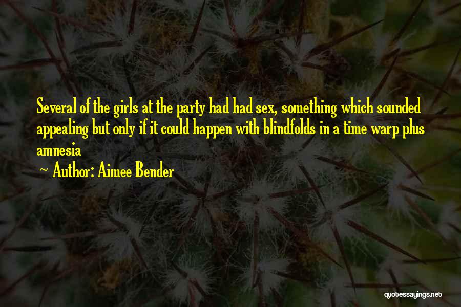 Blindfolds Quotes By Aimee Bender