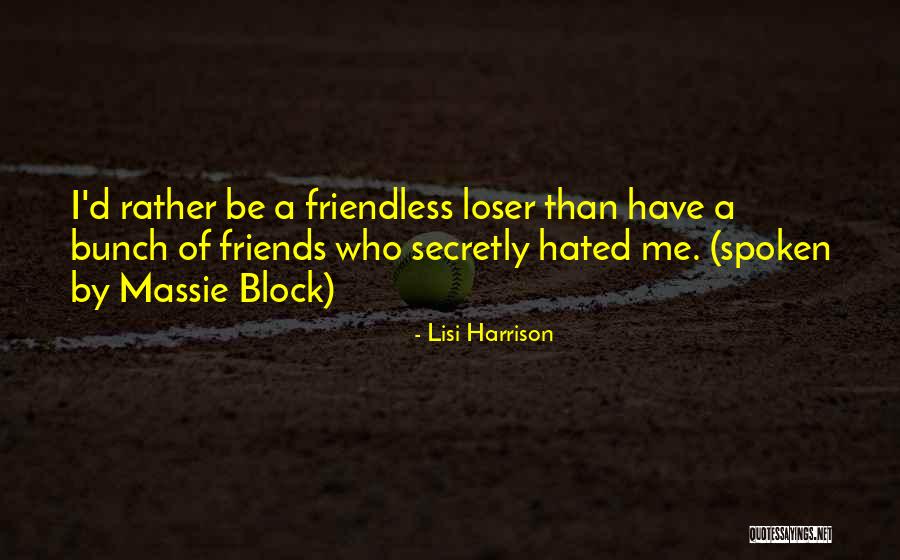 Blindfolds With Hole Quotes By Lisi Harrison Blindfolds With Hole Quotes By Lisi Harrison