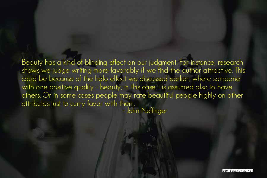 Blinding Beauty Quotes By John Neffinger