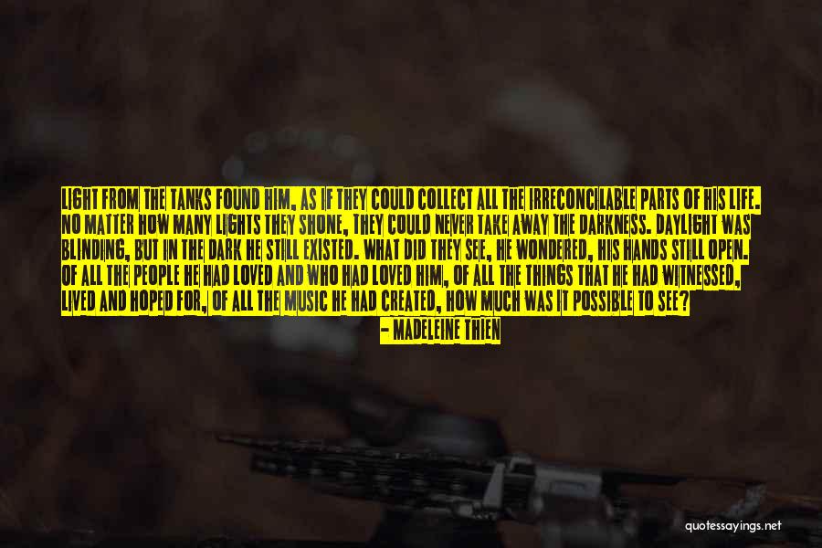 Blinding Lights Quotes By Madeleine Thien Blinding Lights Quotes By Madeleine Thien