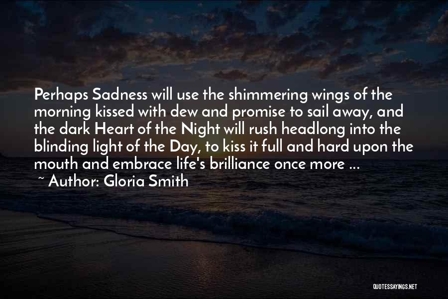 Blinding Love Quotes By Gloria Smith