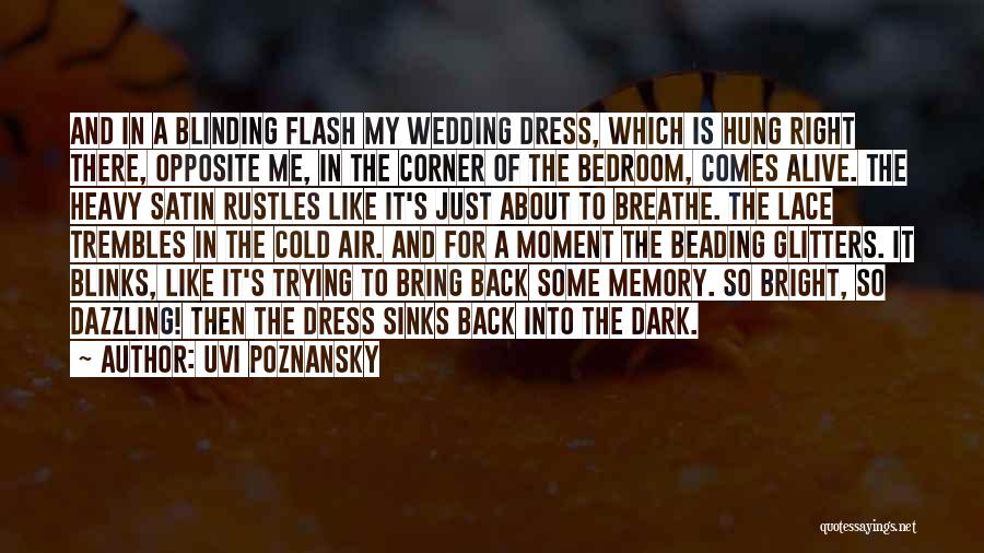 Blinding Love Quotes By Uvi Poznansky