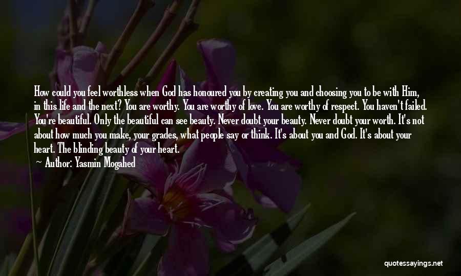Blinding Love Quotes By Yasmin Mogahed