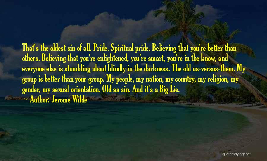 Blindly Believing Quotes By Jerome Wilde