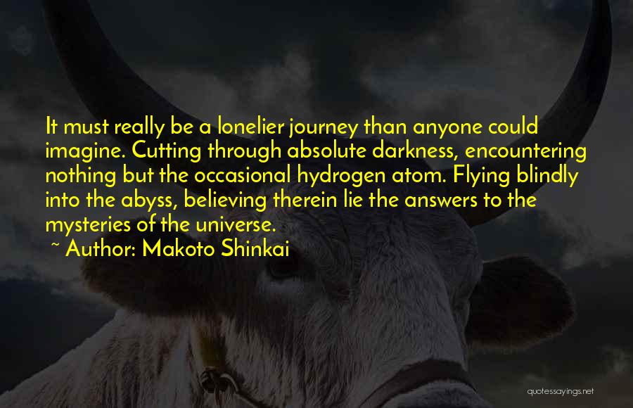 Blindly Believing Quotes By Makoto Shinkai