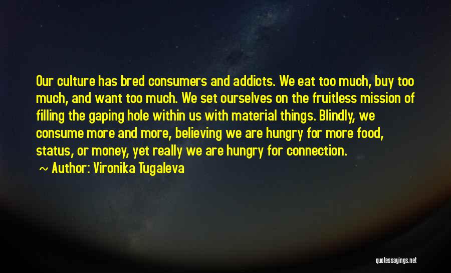 Blindly Believing Quotes By Vironika Tugaleva