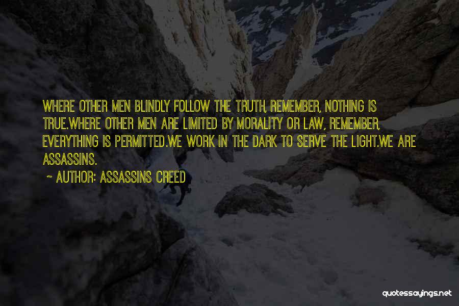 Blindly Follow Quotes By Assassins Creed