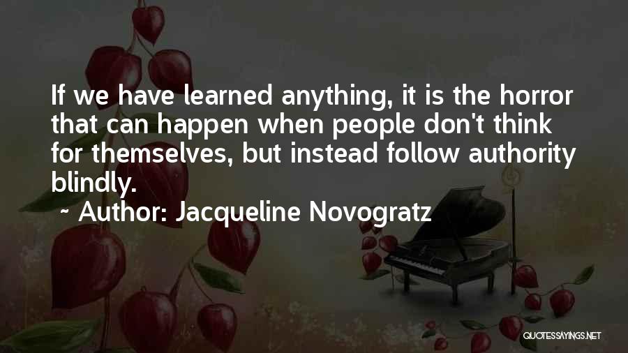 Blindly Follow Quotes By Jacqueline Novogratz