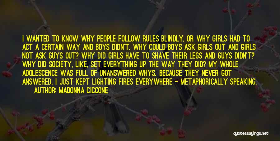 Blindly Follow Quotes By Madonna Ciccone