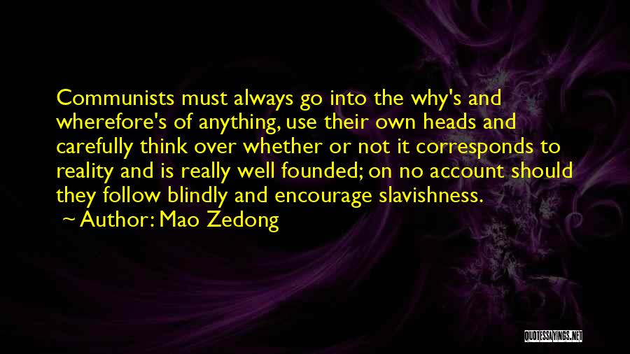 Blindly Follow Quotes By Mao Zedong