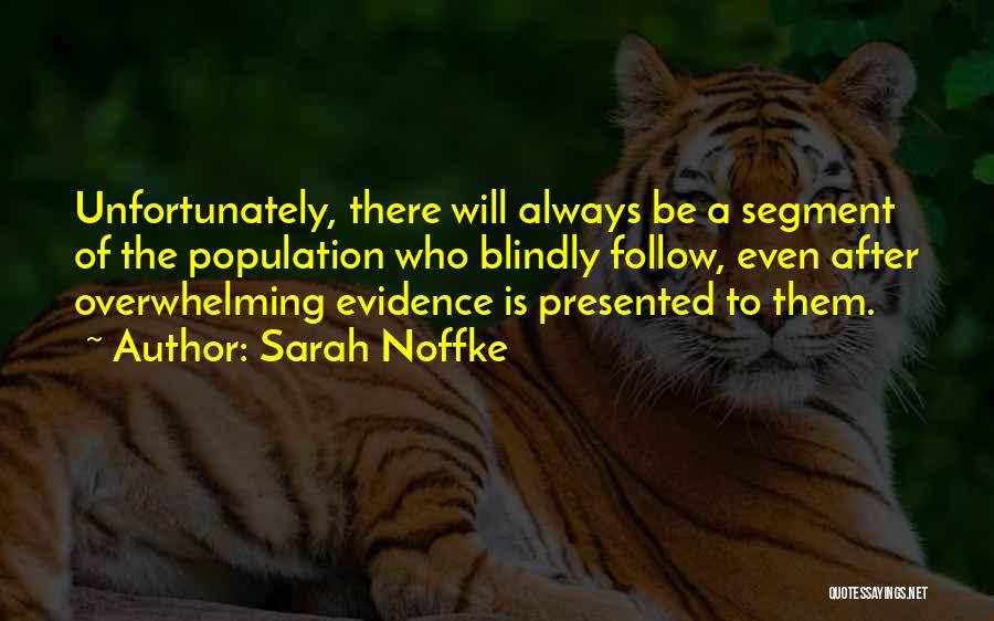 Blindly Follow Quotes By Sarah Noffke