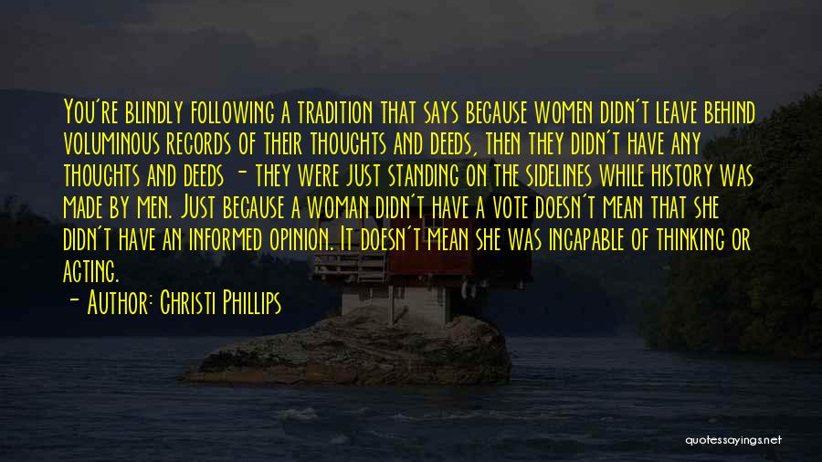 Blindly Following Quotes By Christi Phillips
