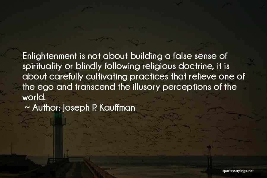 Blindly Following Quotes By Joseph P. Kauffman