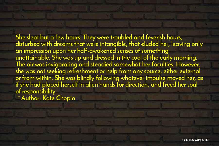Blindly Following Quotes By Kate Chopin