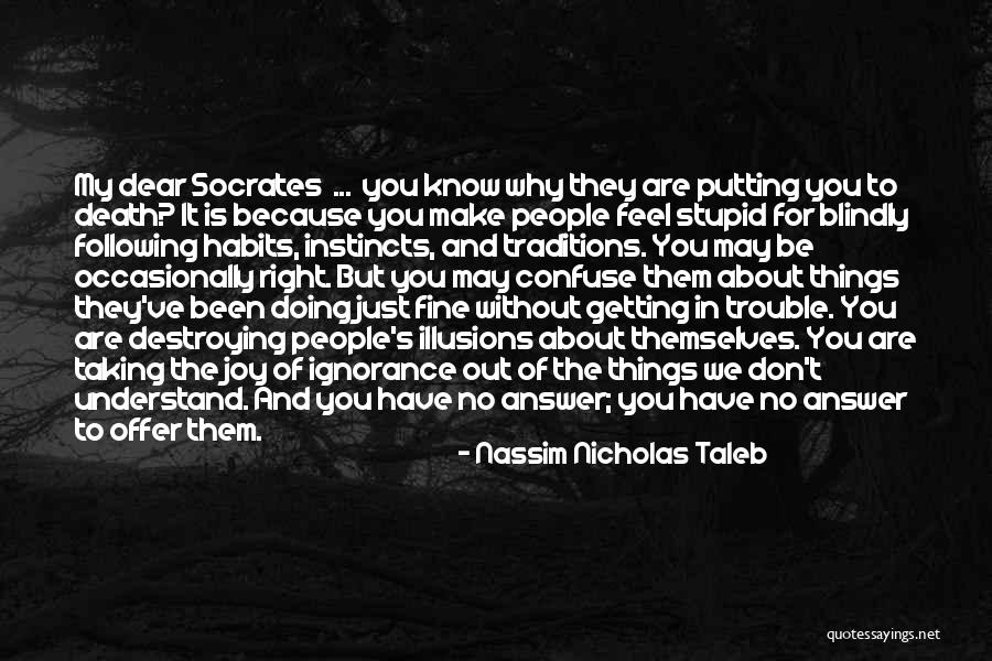 Blindly Following Quotes By Nassim Nicholas Taleb Blindly Following Quotes By Nassim Nicholas Taleb