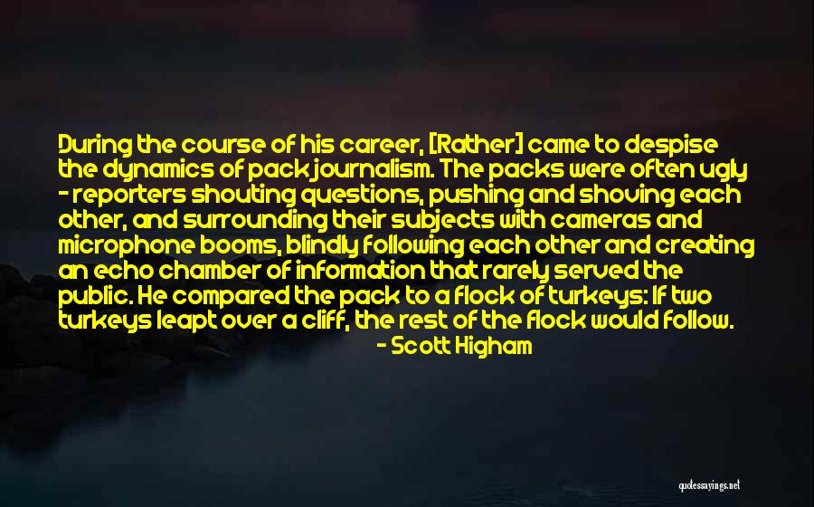 Blindly Following Quotes By Scott Higham Blindly Following Quotes By Scott Higham