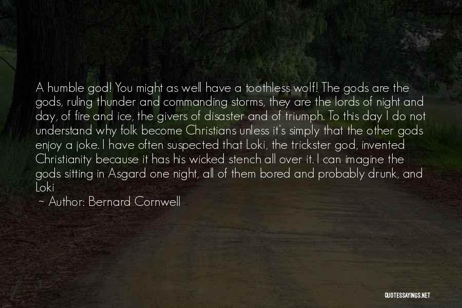 Blindness In Life Quotes By Bernard Cornwell