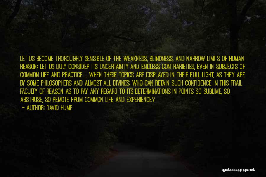 Blindness In Life Quotes By David Hume