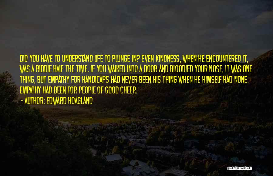 Blindness In Life Quotes By Edward Hoagland